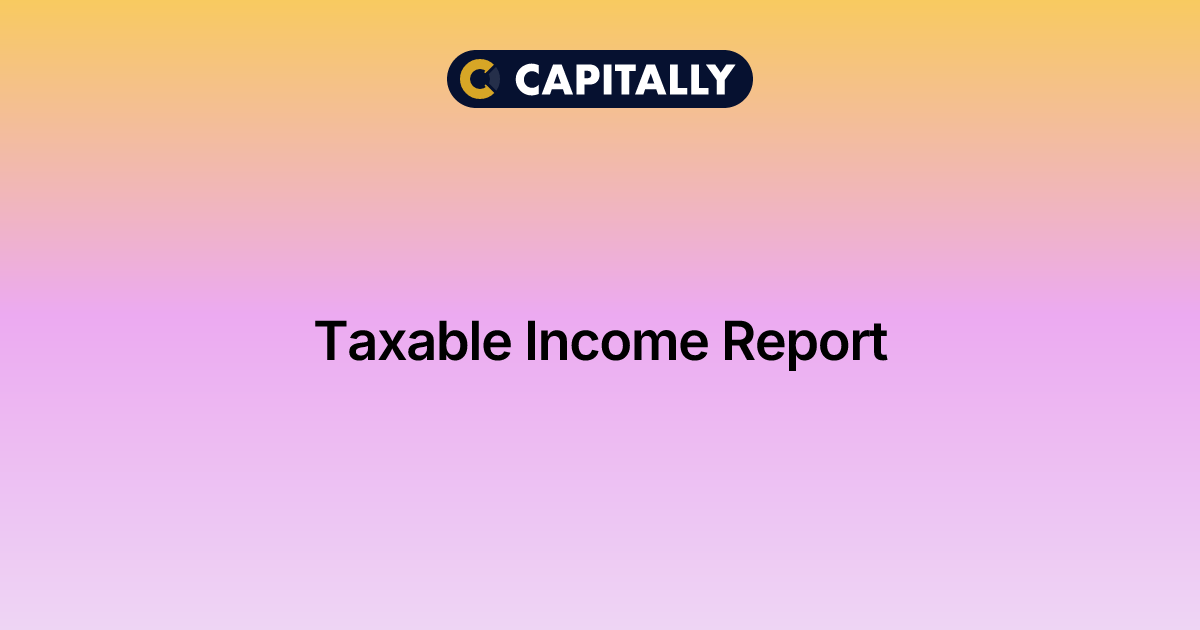 how-to-generate-taxable-income-reports-in-capitally-capitally