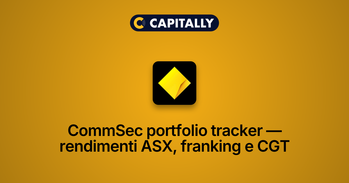 CommSec portfolio tracker — rendimenti ASX, franking e CGT | Capitally